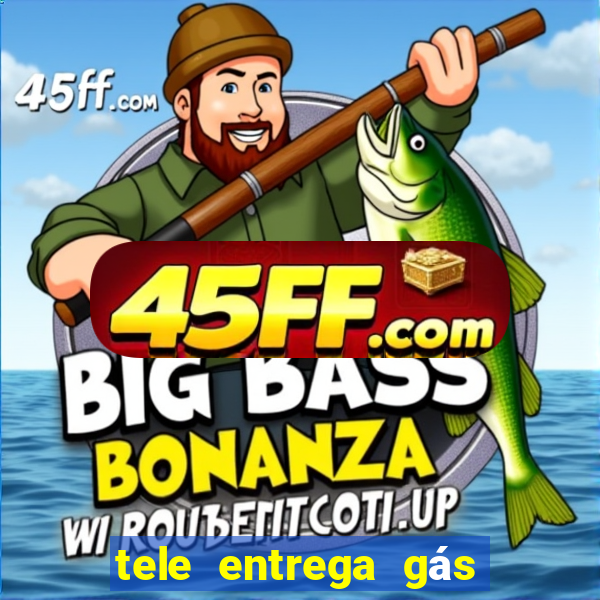 tele entrega gás 24 horas porto alegre zona norte